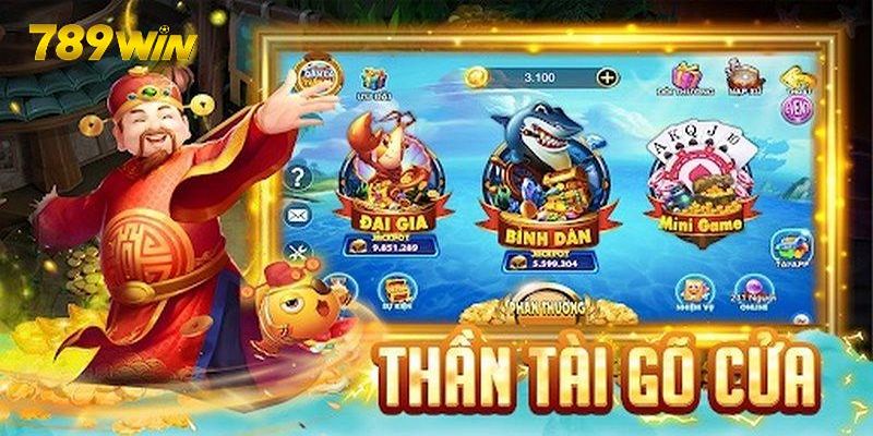 Bắn Cá Thần Tài - Săn Boss Khủng, Nhận Thưởng To Từ 789Win Các ưu điểm tạo nên sức hút cho bắn cá thần tài
