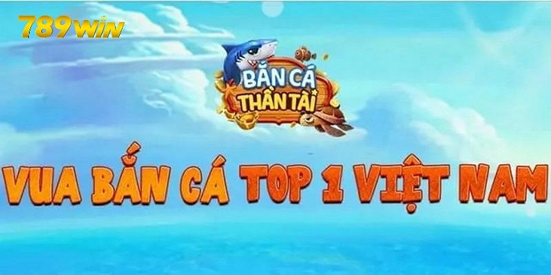 Bắn Cá Thần Tài - Săn Boss Khủng, Nhận Thưởng To Từ 789Win Thông tin giới thiệu về trò chơi bắn cá thần tài